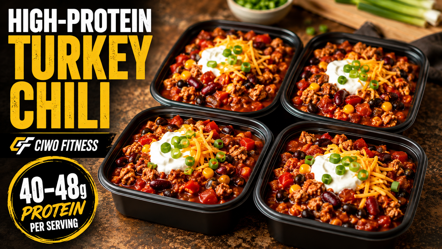 Four CIWO High-Protein Turkey Chili meal-prep containers with beans, Greek yogurt, cheddar and green onions