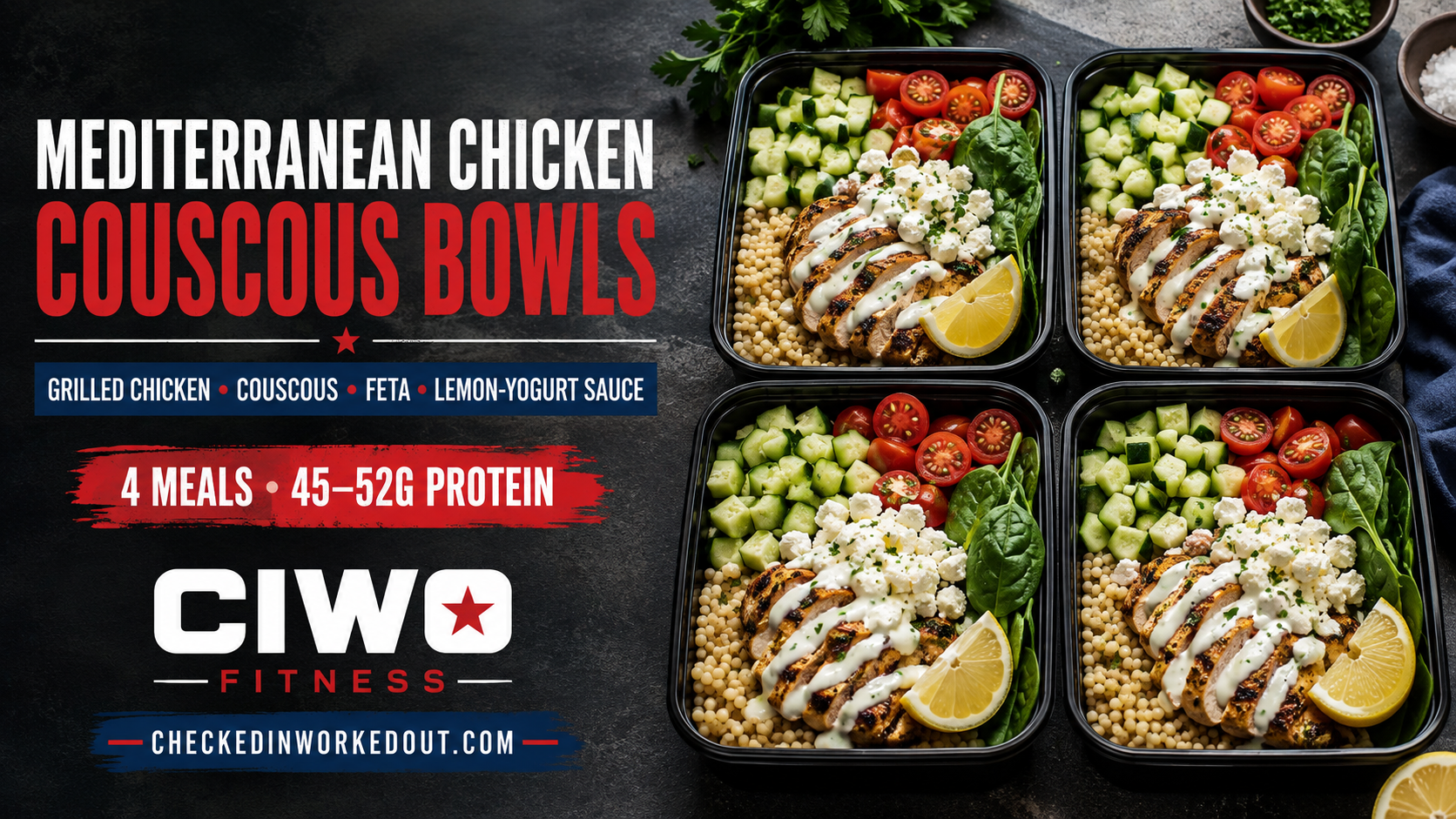 Four CIWO Mediterranean Chicken Couscous Bowls with vegetables, feta and lemon-yogurt sauce
