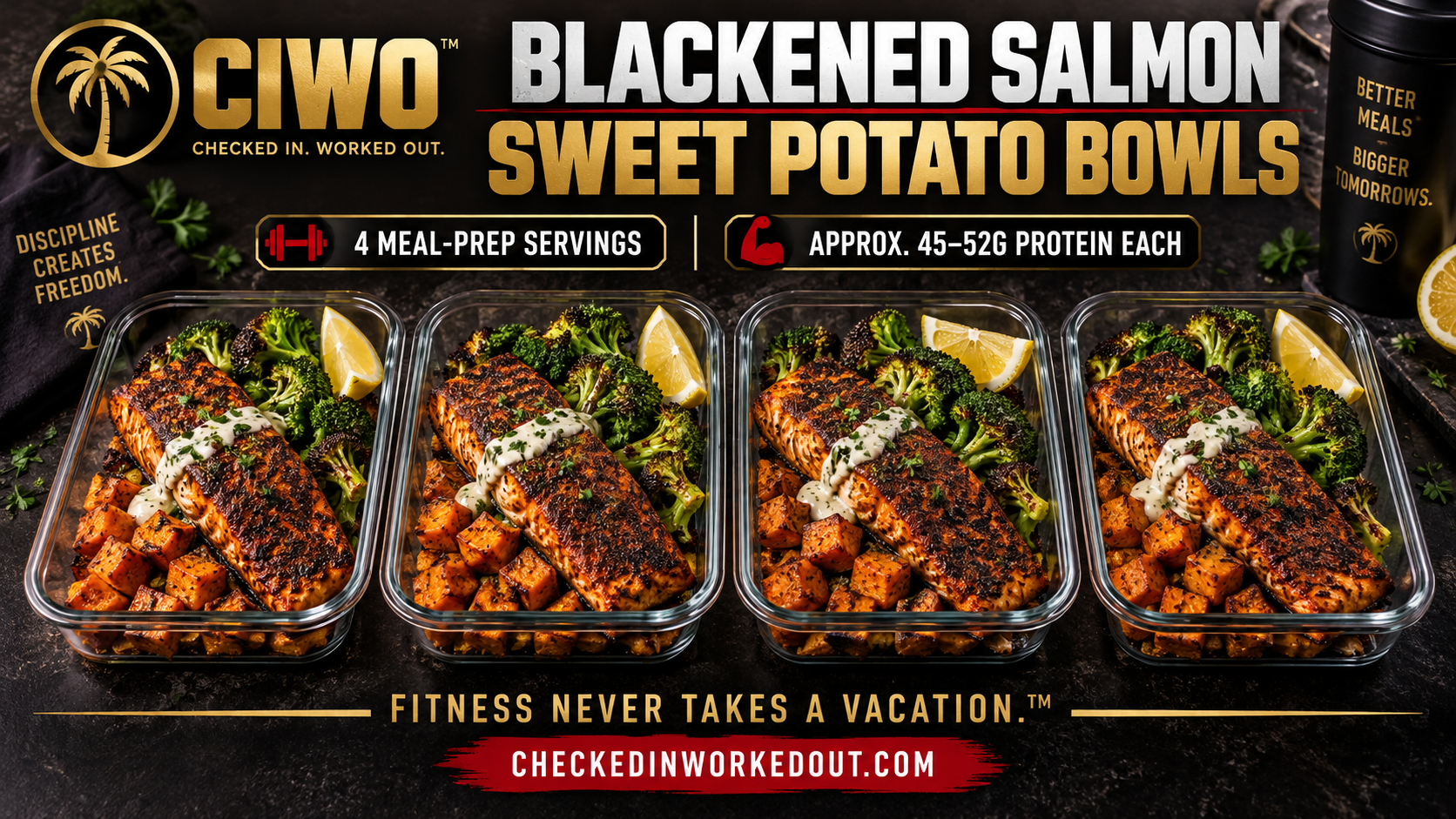 Four CIWO Blackened Salmon Sweet Potato Bowls with roasted broccoli and lemon Greek yogurt sauce